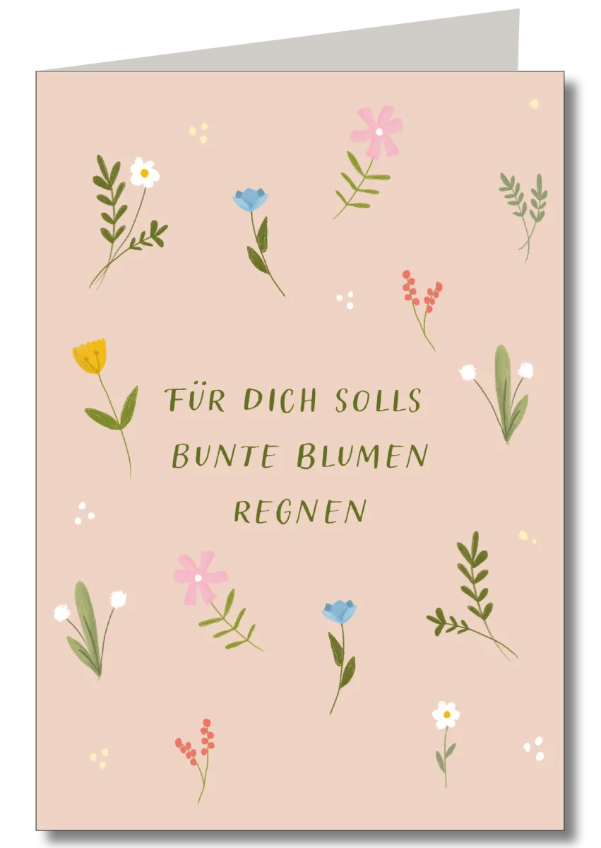 Für Dich solls bunte Blumen regnen Klappkarte Keitcards