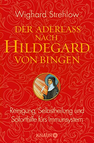 Der Aderlass nach Hildegard von Bingen |Wighard Strehlow - Dianas Klosterlädchen