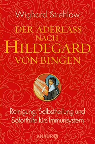 Der Aderlass nach Hildegard von Bingen |Wighard Strehlow - Dianas Klosterlädchen