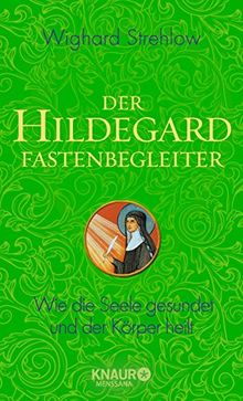 Der Hildegard Fastenbegleiter | Wighard Strehlow - Dianas Klosterlädchen