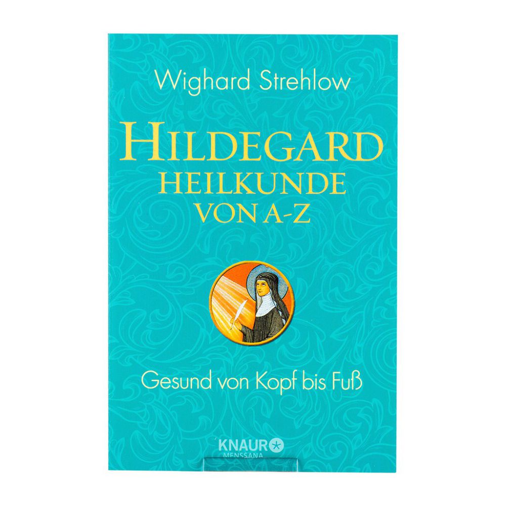 Die Hildegard Naturapotheke | Wighard Strehlow - Dianas Klosterlädchen